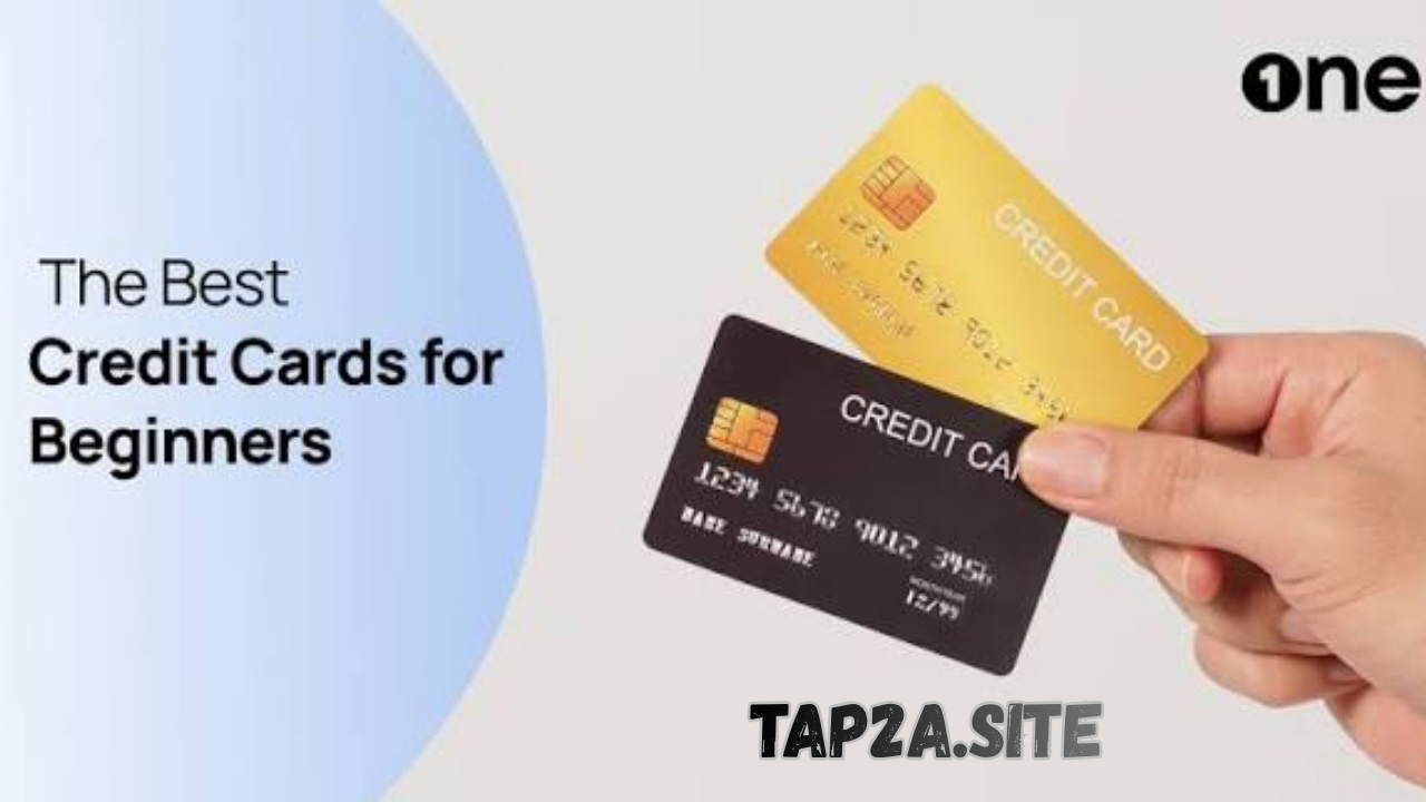Best Credit Cards for Beginners: A Complete First-Time User Guide